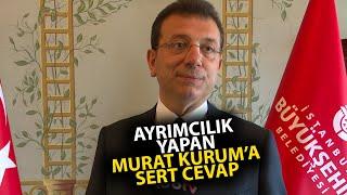 Ekrem İmamoğlu'ndan, Şanlıurfa Belediye Başkanı'na ayrımcılık yapan Murat Kurum'a sert tepki!