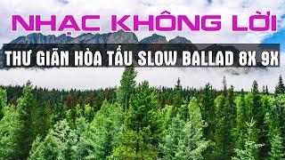 HÒA TẤU KHÔNG LỜI NHẠC TRẺ XƯA 7X 8X 9X NGẮM CẢNH ĐẸP 4K - NHẠC KHÔNG LỜI CẢNH ĐẸP NƯỚC NGOÀI