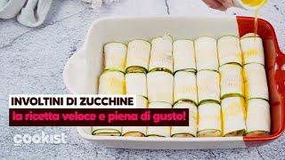 Involtini di zucchine gratinati: l'idea facile e sfiziosa per una cena saporita