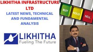 LIKHITHA INFRASTRUCTURE  LTD STOCK LATEST NEWS WITH FUNDAMENTAL & TECHNICAL ANALYSIS | BUY OR SELL