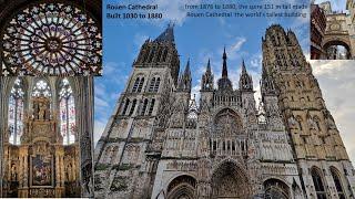 Rouen Cathedral (1030-1880), tallest building in the world 1876-1880, 151 m inspired impressionists