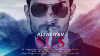 Ali Aliyev- Sus(2017 hit