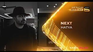 Sony Max Hatya | next promo | SJ TV PROMO