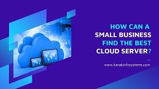 How can a Small Business find the best Cloud Server