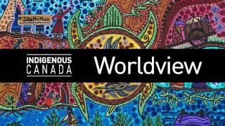 Indigenous Canada Misconceptions: Worldviews