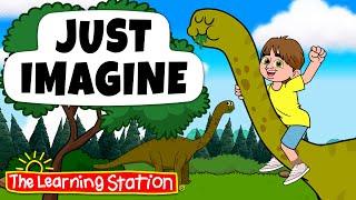 Just Imagine  Fun Songs  Imagination  Kids Songs by The Learning Station