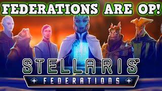 STELLARIS FEDERATIONS IS A PERFECTLY BALANCED GAME WITH NO EXPLOITS - Federations Are OP #AD