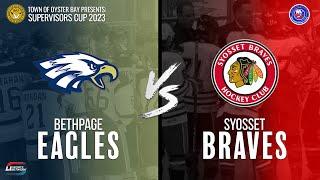 Ice Hockey | Town Of Oyster Bay Presents : Supervisor's Cup 2023 | Bethpage Eagles vs Syosset Braves