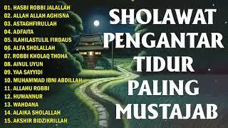 SHOLAWAT PENGANTAR TIDUR PALING MUSTAJAB [TANPA IKLAN]  Sholawat Nabi Terbaru - Lagu Islami