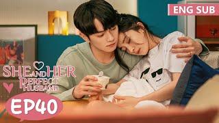 ENG SUB [She and Her Perfect Husband] EP40 | Yang Mi, Xu Kai | Tencent Video-ROMANCE