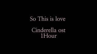 Cinderella So This is Love  1Hour