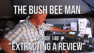 Testing a New Honey Extractor - The Bush Bee Man