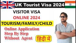 UK Visitor Visa Online Application 2024 | Full Process | Step by Step | हिंदी में