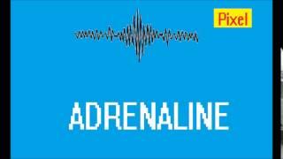 Pixel - Adrenaline