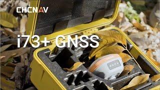 CHCNAV | i73 IMU-RTK GNSS Receiver - A new scale to GNSS