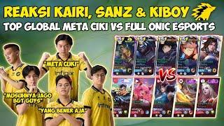 Intense Match GLOBAL META CIKI VS FULL ONIC ESPORTS!! Kairi, Sanz & Kiboy's Reactions Meet Meta Ciki