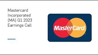 Mastercard Incorporated $MA Q1 2023 Earnings Call