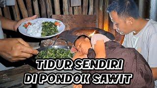 @FfrensTV | BERMALAM DI KEBUN SAWIT KERJA MASAK MAKAN SEDERHANA DI PONDOK WIRTA KUNIL KUNIL