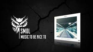 Smol - Music To Be Nice To [RustOut Records]