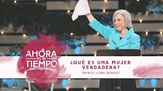 Mujer Verdadera '15: Nancy L. DeMoss | ¿Qué es una mujer verdadera?