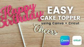 Making a Stunning Cake Topper with Canva and Cricut
