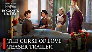 Harry Potter: Hogwarts Mystery - "Curse of Love" Teaser Trailer