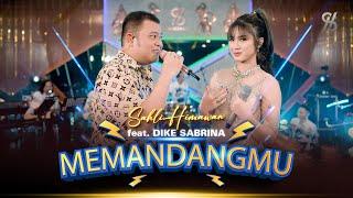 MEMANDANGMU - SAHLI HIMAWAN feat. DIKE SABRINA | Dua Hati Satu Tujuan | Official Live Music Video