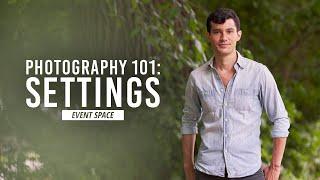 Photography 101: Camera Settings - The Basics of Photography | B&H Event Space