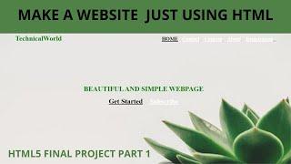 Create a Beautiful Website Just Using Html || No CSS used | HTML5 Final project part 1