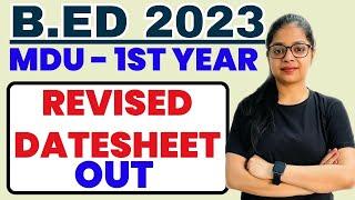 B.Ed 1st Year Revised Datesheet Out | MDU 1st YEAR B.ED Exam 2023 | MDU DATESHEET 2023