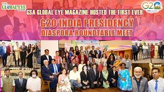 GSA Global Eye Magazine hosted the first ever G20 India Presidency Diaspora Roundtable Meet.