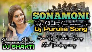 New Dj Purulia Song // SONAMONI // HIGH QUALITY BASS // SAMANPUR SE 