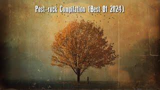 Post-rock Compilation (Best Of 2024)