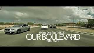 Young Dre - Our Boulevard feat WILLill (Shot By @CMDelux)