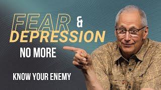 Fear & Depression, NO MORE | Know Your Enemy | ResLife Church | Duane Vander Klok