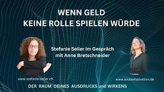 Wenn Geld keine Rolle spielen würde - ein Gespräch mit Anne Bretschneider #bewusstsein #geld #mama