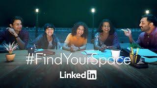 Find your space on LinkedIn