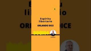 ORLANDO GIL: Espíritu libertario