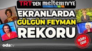 TRT'deb MELTEM TV'ye... Ekranlarda Gülgün Feyman Rekoru