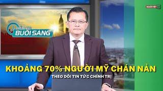 Khoảng 70% người Mỹ chán nản theo dõi tin tức chính trị