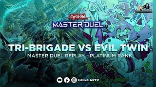 Yu-Gi-Oh! Master Duel - Replay - Platinum Rank - Tri-Brigade VS Evil Twin