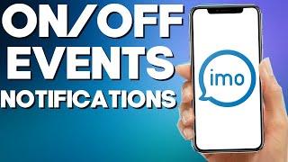 How to Turn On/Off Events Notifications On Imo App 2022