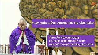 LẠY CHÚA GIÊSU CHÚNG CON TIN VÀO CHÚA - LM GIUSE LÊ QUANG UY, DCCT