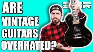 WHY DO GUITARISTS LOVE VINTAGE GUITARS?!