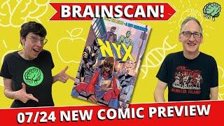 BrainScan 7/24 New Comic Day Preview NYX FLASH GORDON EC COMICS RETURNS Green Brain Comics