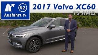 2017 Volvo XC60 T5 AWD Inscription - Kaufberatung, Test, Review