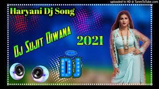 Haryani New 2021 Chatak Matak Dj Remix Dance Mix Dj Sujit Diwana