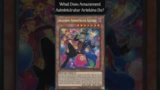 What Does Amazement Administrator Arlekino Do? (Yugioh Cards Explained for Easy Deck Building)