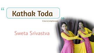 Kathak Toda | 15 beat of enlightment | Kathak theory and practical