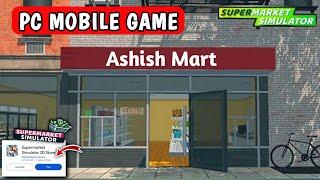 Finally Pc Supermarket Simulator In Mobile Release - Supermarket Simulator Download